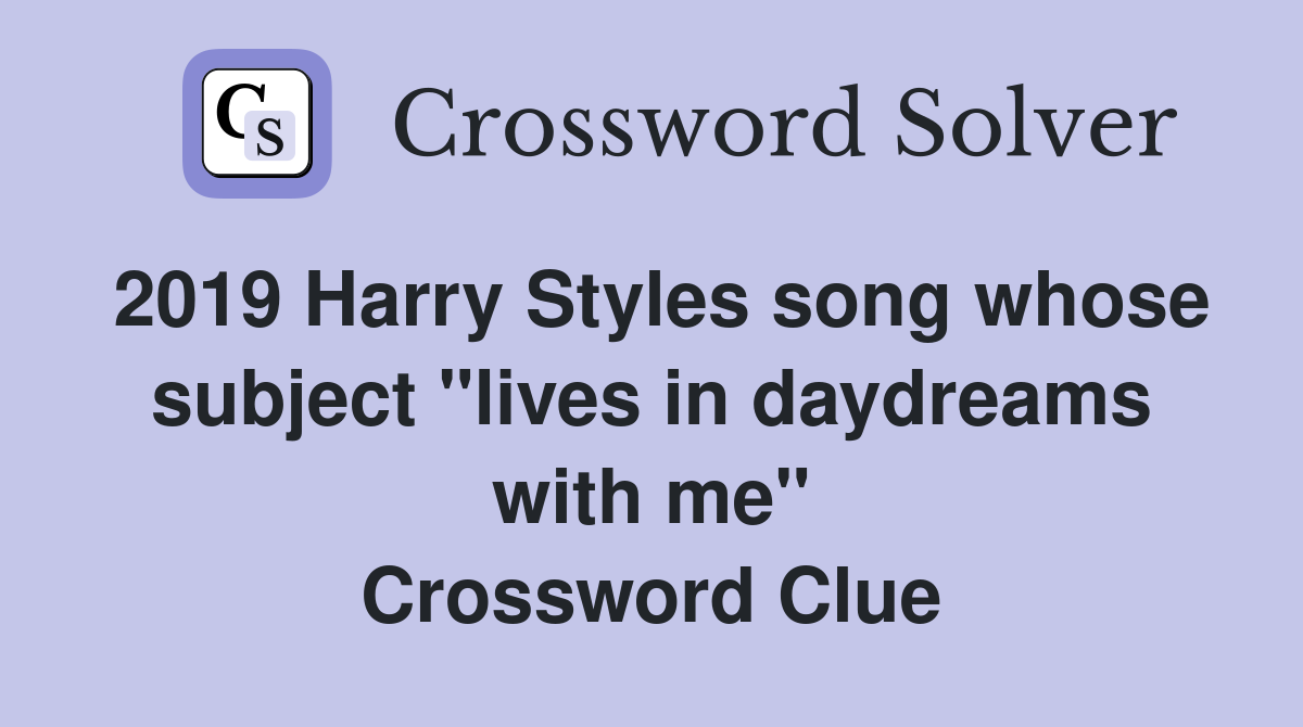 2019 Harry Styles song whose subject "lives in daydreams with me